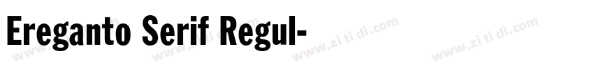 Ereganto Serif Regul字体转换